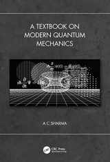 9780367723446-0367723441-A Textbook on Modern Quantum Mechanics: A Textbook on Modern Quantum Mechanics