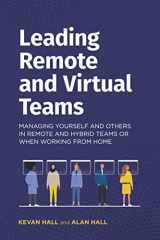 9781838356316-1838356312-Leading remote and virtual teams: Managing yourself and others in remote and hybrid teams or when working from home