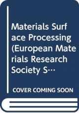 9780444899064-0444899065-Materials Surface Processing (European Materials Research Society Symposia Proceedings)