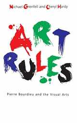 9781845202330-1845202333-Art Rules: Pierre Bourdieu and the Visual Arts