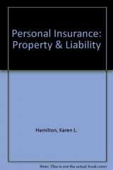 9780894630675-0894630679-Personal Insurance: Property & Liability