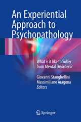 9783319299433-3319299433-An Experiential Approach to Psychopathology: What is it like to Suffer from Mental Disorders?
