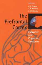 9780198524410-0198524412-The Prefrontal Cortex: Executive and Cognitive Functions