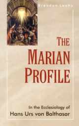 9781565481398-1565481399-Marian Profile: In the Ecclesiology of Hans Urs von Balthasar
