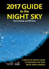 9781770857797-1770857796-2017 Guide to the Night Sky: A Month-by-month Guide to Exploring the Skies Above North America