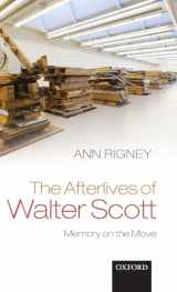 9780199644018-0199644012-The Afterlives of Walter Scott: Memory on the Move