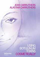 9781841842172-1841842176-Using Botulinum Toxins Cosmetically: A Practical Guide