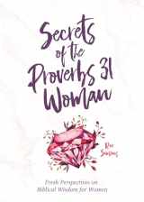 9781643528823-1643528823-Secrets of the Proverbs 31 Woman: A Devotional for Women