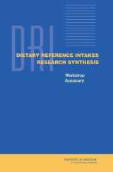 9780309103220-0309103223-Dietary Reference Intakes Research Synthesis: Workshop Summary