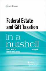 9781684674541-1684674549-Federal Estate and Gift Taxation in a Nutshell (Nutshells)