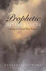 9780830723768-0830723765-PROPHETIC INTERCESSION: LETTING GOD LEAD YOUR PRAYERS