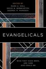 9780802876959-0802876951-Evangelicals: Who They Have Been, Are Now, And Could Be