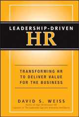 9781118362822-1118362829-Leadership-Driven HR: Transforming HR to Deliver Value for the Business