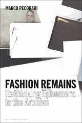 9781350074767-1350074764-Fashion Remains: Rethinking Ephemera in the Archive