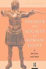9780415186063-0415186064-Soldier and Society in Roman Egypt: A Social History
