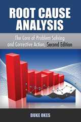 9781636940830-1636940838-Root Cause Analysis: The Core of Problem Solving
