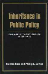 9780300058772-0300058772-Inheritance in Public Policy: Change Without Choice in Britain