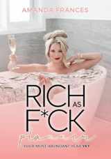 9781735375182-1735375187-Rich As F*ck Planner: Your Most Abundant Year Yet