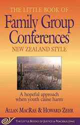 9781561484034-1561484032-The Little Book of Family Group Conferences: New Zealand Style (Little Books of Justice & Peacebuilding Series) (Justice and Peacebuilding)