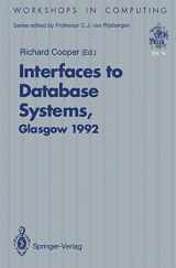 9783540198024-3540198024-Interfaces to Database Systems (IDS92): Proceedings of the First International Workshop on Interfaces to Database Systems, Glasgow, 1–3 July 1992 (Workshops in Computing)