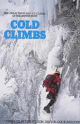 9780906371169-0906371163-Cold Climbs in Britain: The Great Snow and Ice Climbs of the British Isles