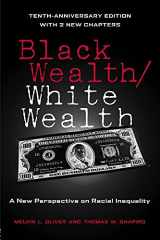 9780415951678-0415951674-Black Wealth / White Wealth: A New Perspective on Racial Inequality, 2nd Edition