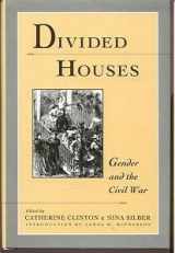 9780195074079-0195074076-Divided Houses: Gender and the Civil War