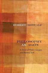 9780810137974-0810137976-Philosophy as Agôn: A Study of Plato’s Gorgias and Related Texts (Rereading Ancient Philosophy)