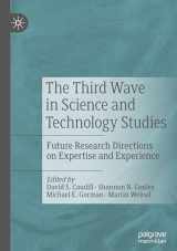 9783030143374-3030143376-The Third Wave in Science and Technology Studies: Future Research Directions on Expertise and Experience