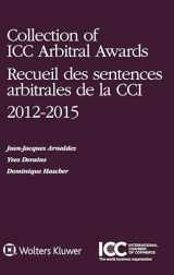 9789403506012-9403506016-Collection of ICC Arbitral Awards 2012-2015 (English and French Edition)
