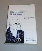 9780816510252-0816510253-Dogen Kigen: Mystical Realist (MONOGRAPHS OF THE ASSOCIATION FOR ASIAN STUDIES)