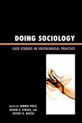 9780739133958-0739133950-Doing Sociology: Case Studies in Sociological Practice