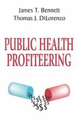 9780765800749-0765800748-Public Health Profiteering