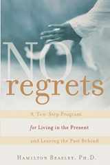 9780471212959-0471212954-No Regrets: A Ten-Step Program for Living in the Present and Leaving the Past Behind