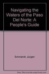 9780899403359-0899403352-Navigating the Waters of the Paso Del Norte: A People's Guide (Spanish Edition)