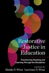 9781682536162-1682536165-Restorative Justice in Education: Transforming Teaching and Learning Through the Disciplines (Race and Education)