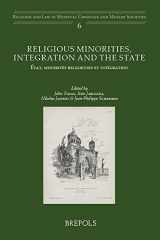 9782503564999-2503564992-Religious minorities, integration and the State: État, minorités religieuses et intégration (Religion and Law in Medieval Christian and Muslim ... Societies, 6) (English and French Edition)