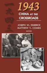 9781939161802-1939161800-1943: China at the Crossroads (Cornell East Asia Series) (Cornell East Asia Series, 180)