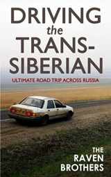 9780954884277-0954884272-Driving the Trans-Siberian: The Ultimate Road Trip Across Russia (The Linger Series)