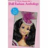 9780875884295-0875884296-Doll Fashion Anthology: Featuring Barbie and other Fashion Dolls