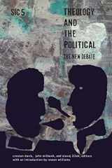9780822334729-0822334720-Theology and the Political: The New Debate (Series: SIC 5)