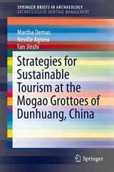 9783319089997-3319089994-Strategies for Sustainable Tourism at the Mogao Grottoes of Dunhuang, China (SpringerBriefs in Archaeology)