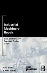 9780750676212-0750676213-Industrial Machinery Repair: Best Maintenance Practices Pocket Guide (Plant Engineering)