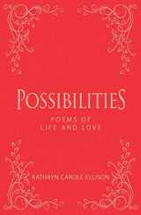 9781944194819-1944194819-Possibilities: Poems of Life and Love