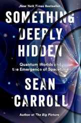 9781524743017-1524743011-Something Deeply Hidden: Quantum Worlds and the Emergence of Spacetime