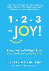 9781893265141-1893265145-1-2-3 JOY!: Easy, Natural Weight Loss that is Scientific, Proven, Drug-Free & Fun