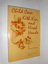 9780839118053-0839118058-Child care: Kith, kin, and hired hands