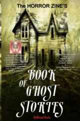 9781948318969-1948318962-The Horror Zine's Book of Ghost Stories