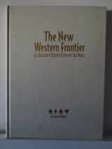 9781886483170-1886483175-The New Western Frontier: An Illustrated History of Greater Las Vegas
