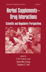 9780824725389-0824725387-Herbal Supplements-Drug Interactions: Scientific and Regulatory Perspectives (Drugs and the Pharmaceutical Sciences)